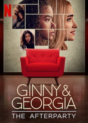 Ginny & Georgia: Hậu tiệc