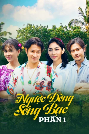 Ngược Dòng Sóng Bạc 1
